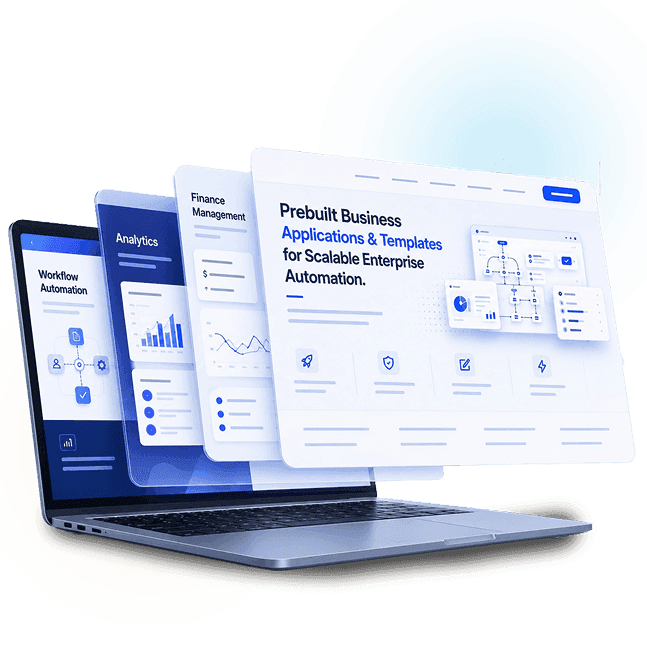 Prebuilt Business Applications & Templates for Scalable Enterprise Automation
